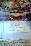 La dérive du Christianisme le réel devient fiction