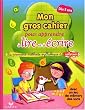 Mon gros cahier pour apprendre � lire et � �crire