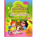 Mon gros cahier pour apprendre � lire et � �crire