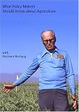 What Policy Makers Should Know About Agriculture with Norman Borlaug