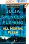 All Mortal Flesh: A Rev. Clare Fergusson and Russ Van Alstyne Mystery