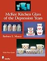 McKee Kitchen Glass of the Depression Years