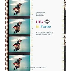 UFA in Farbe: Technik, Politik und Starkult zwischen 1936 und 1945