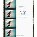 UFA in Farbe: Technik, Politik und Starkult zwischen 1936 und 1945