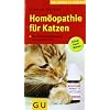 Hom�opathie f�r  Katzen: Die erfolgreiche Heilmethode jetzt auch f�r Ihr Tier. Extra: Bach-Bl�ten (Der gro�e GU Kompass)