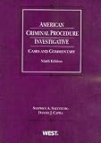 American Criminal Procedure: Investigative, 9th (American Casebooks)
