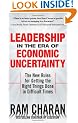 Leadership in the Era of Economic Uncertainty: Managing in a Downturn