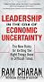 Leadership in the Era of Economic Uncertainty: Managing in a Downturn