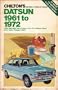 Chilton's Repair and Tune-Up Guide - Datsun 1961 to 1972: 1500-1600-2000 Sports Cars, 410, 411, Nissan Patrol, 510, 1200, Pickups, 240Z