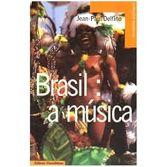 Brasil : a musica - panorama des musiques bresiliennes