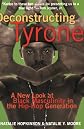 Deconstructing Tyrone: A New Look at Black Masculinity in the Hip-Hop Generation
