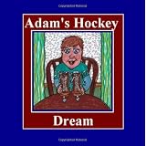 Adam's Hockey Dreamby Suzanne Berton