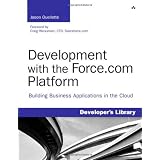Development with the Force.com Platform: Building Business Applications in the Cloud
