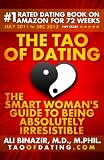 The Tao of Dating: The Smart Woman's Guide to Being Absolutely Irresistible