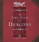Dragonology: The Complete Book of Dragons (Ologies)