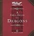 Dragonology: Field Guide to Dragons (Ologies)