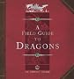 Dragonology: The Complete Book of Dragons (Ologies)
