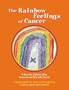 The Rainbow Feelings of Cancer A Book for Children Who Have a Loved One with
