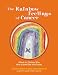 The Rainbow Feelings of Cancer A Book for Children Who Have a Loved One with