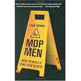 Mop Men: Inside the World of Crime Scene Cleaners