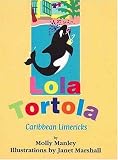 Lola Tortola: Caribbean Limericks