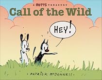 Call of the Wild: A Mutts Treasury