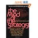 The Mind Of The Strategist: The Art of Japanese Business