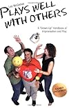 Les McGehee Plays Well With Others: A "Grown-Up" Handbook of Improvisation and Play
