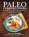 Paleo Comfort Foods: Homestyle Cooking in a Gluten-Free Kitchen
