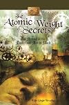 The Atomic Weight of Secrets