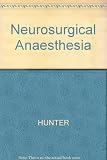 Neurosurgical anaesthesia