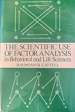 The scientific use of factor analysis in behavioral and life sciences