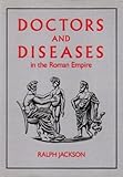 Doctors and diseases in the Roman Empire