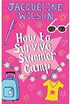 How to Survive Summer Camp