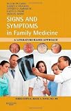 Signs and Symptoms in Family Medicine: A Literature-Based Approach, 1e