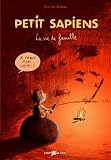 Petit Sapiens, Tome 1 : La vie de famille (pr�histoire, homosapiens)
