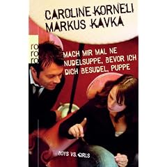 Mach mir mal 'ne Nudelsuppe, bevor ich dich besudel, Puppe! Boys vs. Girls