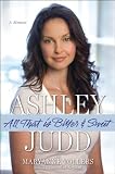 All That Is Bitter and Sweet: A Memoir