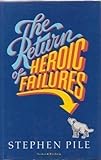 The return of heroic failures