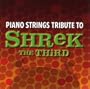 Piano Strings Tribute to Shrek the Third