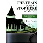 Click here to buy The Train Doesn't Stop Here Anymore: An Illustrated History of Railway Stations in Canada by  Ron Brown.