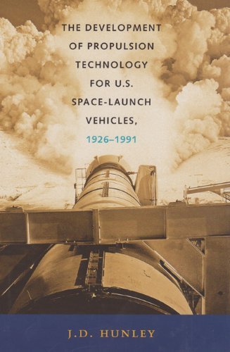 The Development of Propulsion Technology for U.S. Space-Launch Vehicles, 1926-1991 (Centennial of Flight Series)