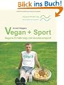 Vegan + Sport: Vegane Ern�hrung und Ausdauersport