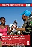 Brazil as a rising power : intervention norms and the contestation of global order