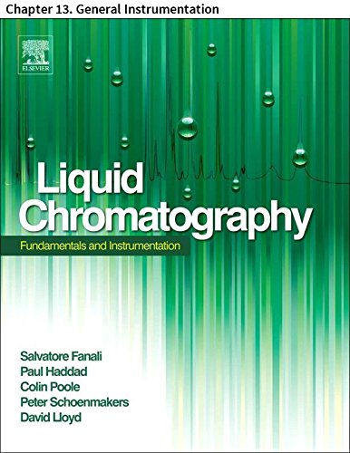 Liquid Chromatography: Chapter 13. General Instrumentation