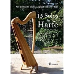 15 Solos f�r Harfe - Alte Musik aus Irland, England und Schottland