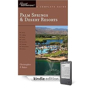 Palm Springs & Desert Resorts: Great Destinations: A Complete Guide
