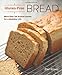 Gluten-Free Bread: More than 100 Artisan Loaves for a Healthier Life