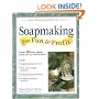 Soapmaking for Fun & Profit: Make Money Doing What You Love! (For Fun & Profit)