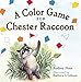 A Color Game for Chester Raccoon (The Kissing Hand Series)